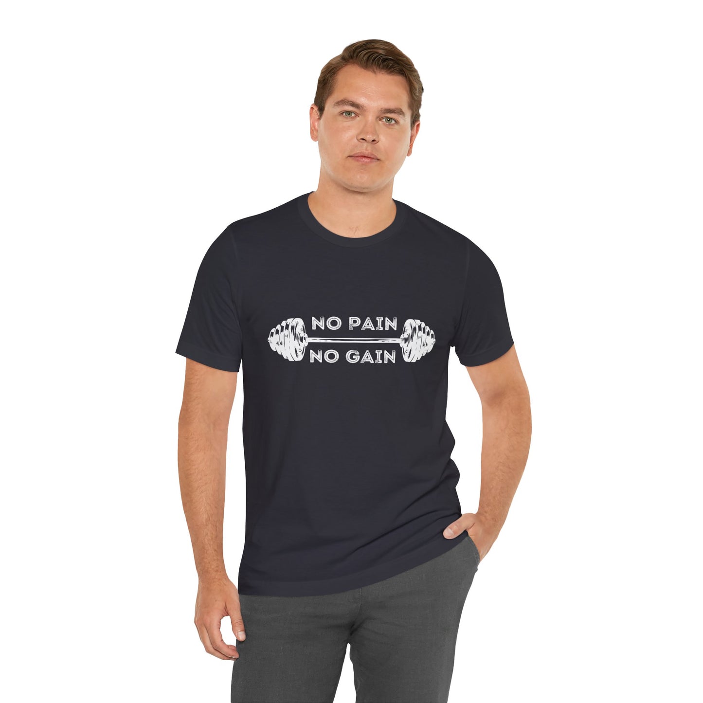 No Pain No Gain Tshirt - Unisex Jersey Short Sleeve Tee