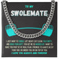 To My Swolemate Gift for Him | Cuban Link Chain