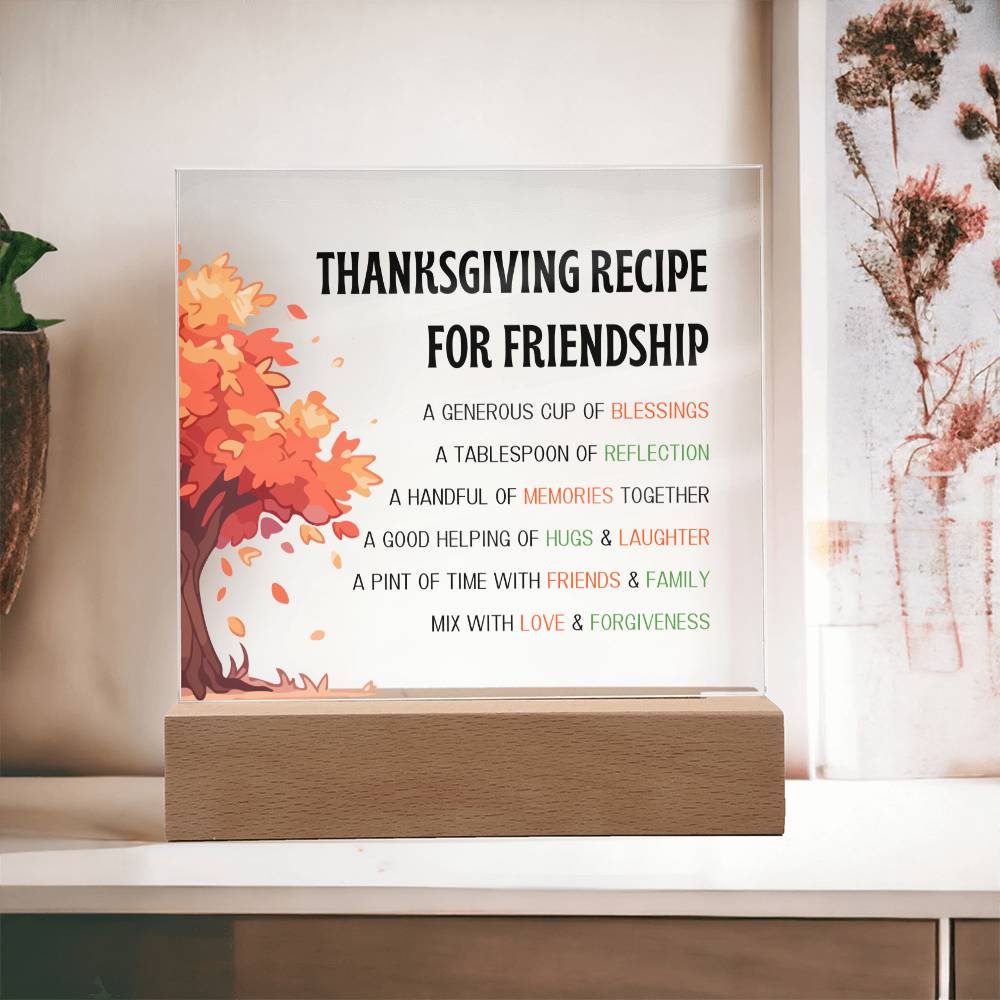 Thanksgiving Recipe for Friendship Gift - Square Acrylic Plaque - with or without LED base