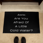 Cold Plunge Mat with funny Message, Motivation, Outdoor/Indoor Mat