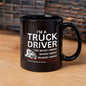 Truck Driver Mug, Coffee Mug for Trucker, Great Gift for Truck Driver 11oz / 15oz