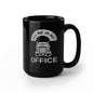 I'll be in my office Trucker Mug Gift, Semi Truck Gift Mug