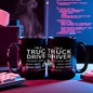 Truck Driver Mug, Coffee Mug for Trucker, Great Gift for Truck Driver 11oz / 15oz