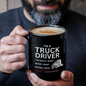 Truck Driver Mug, Coffee Mug for Trucker, Great Gift for Truck Driver 11oz / 15oz