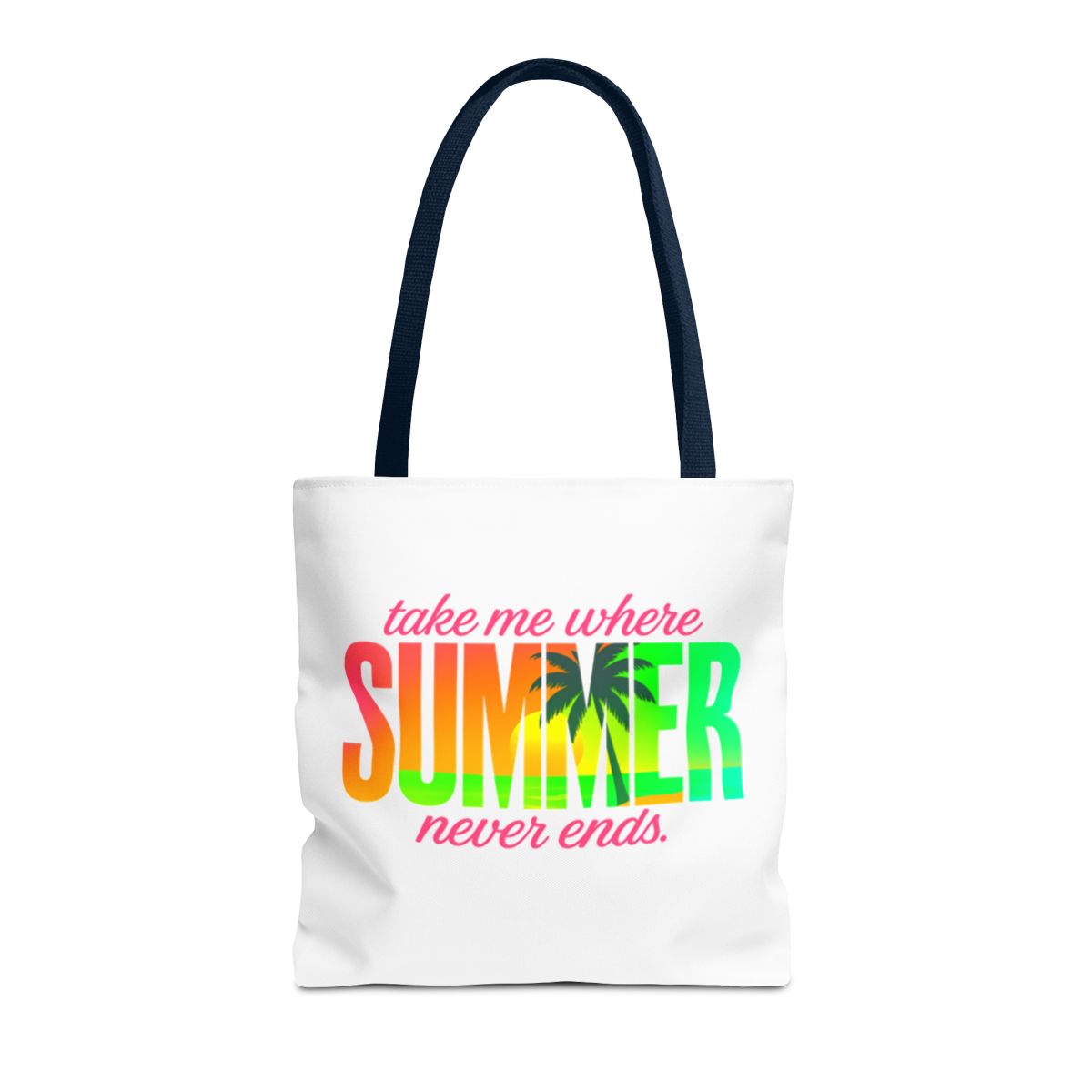 Summer Tote Bag - Take Me Where Summer Never Ends