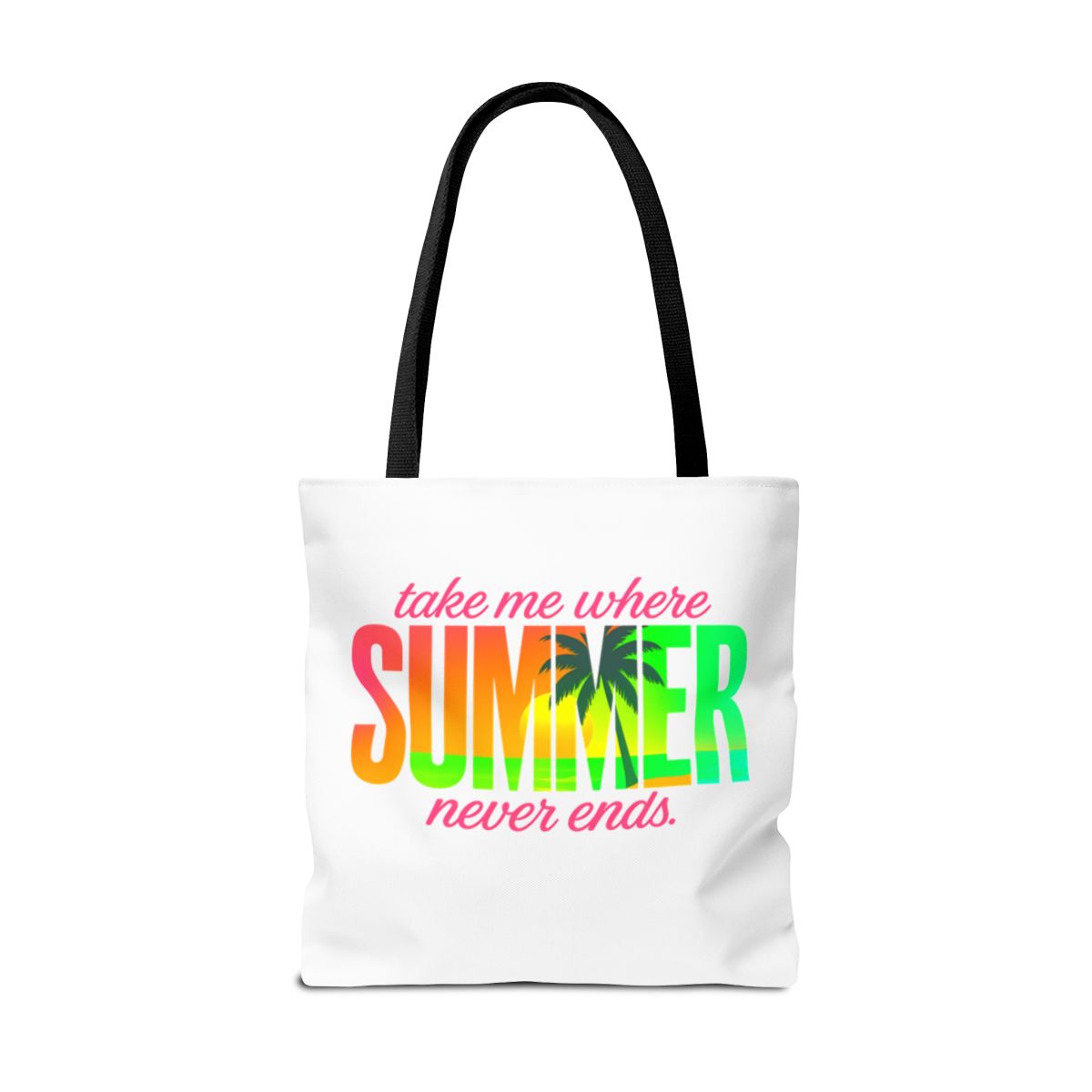 Summer Tote Bag - Take Me Where Summer Never Ends