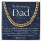 To My Amazing Dad | Cuban Link Chain