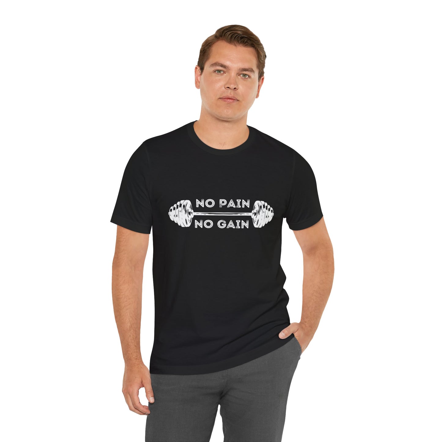 No Pain No Gain Tshirt - Unisex Jersey Short Sleeve Tee