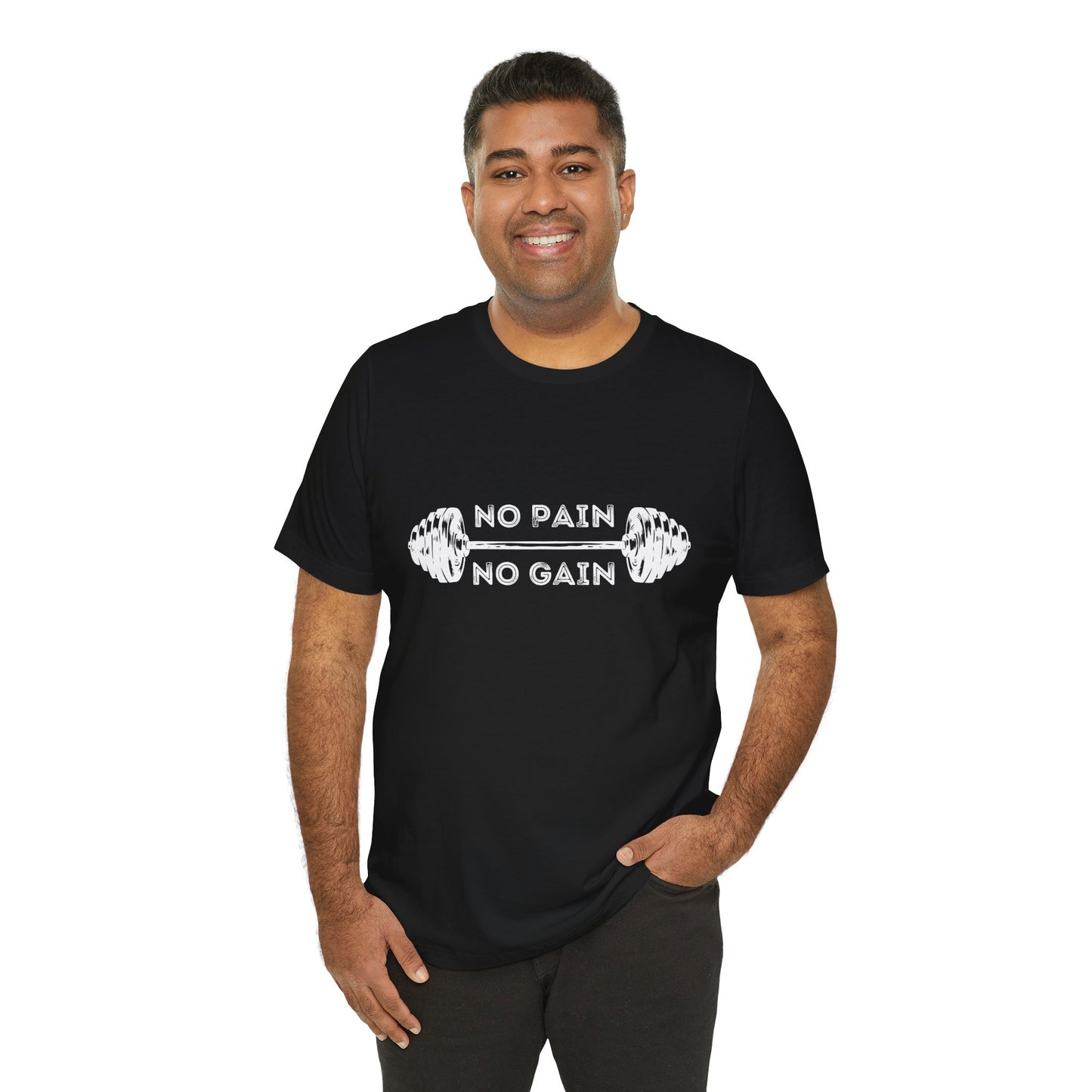 No Pain No Gain Tshirt - Unisex Jersey Short Sleeve Tee