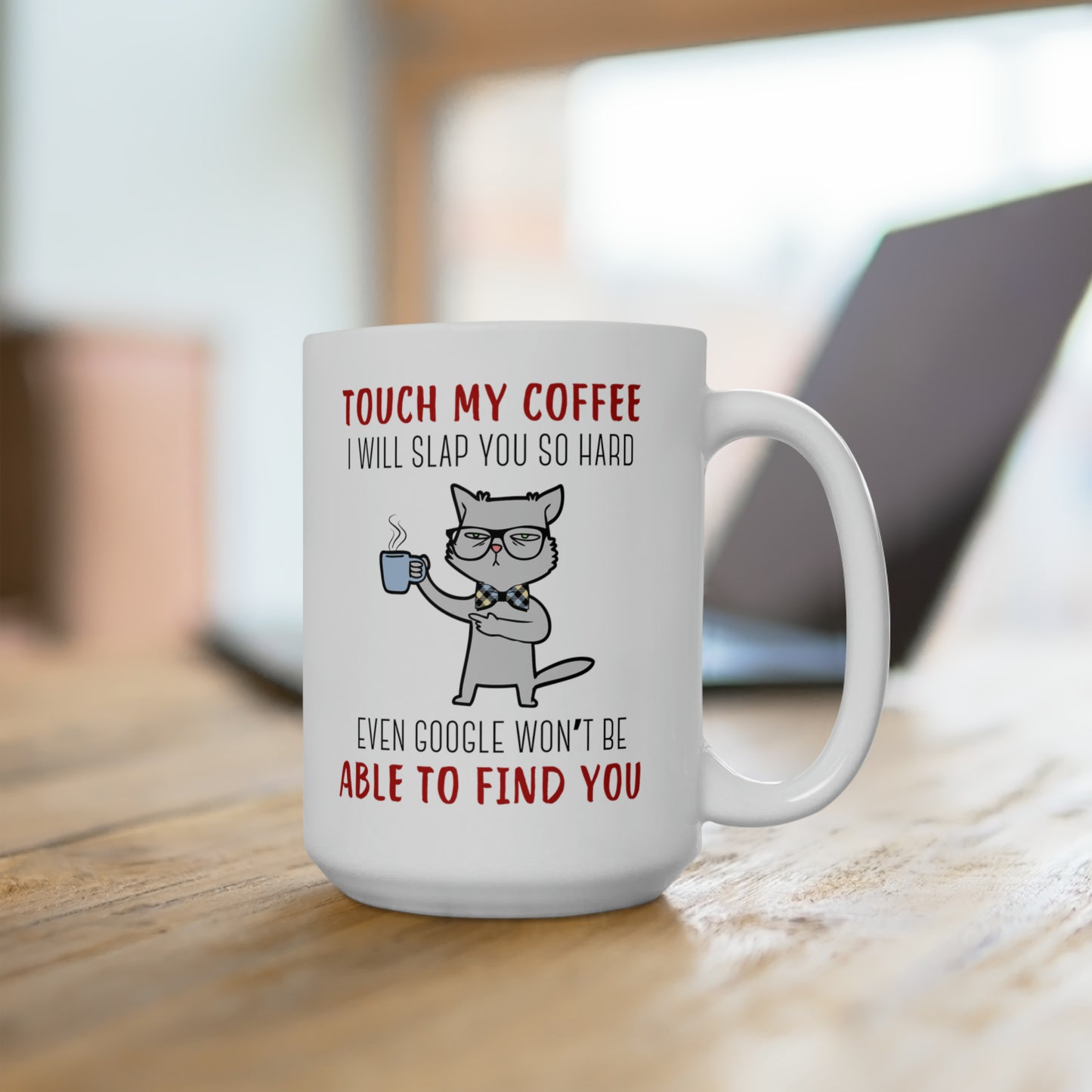 Ceramic Mug 15oz - Funny Coffee Mug