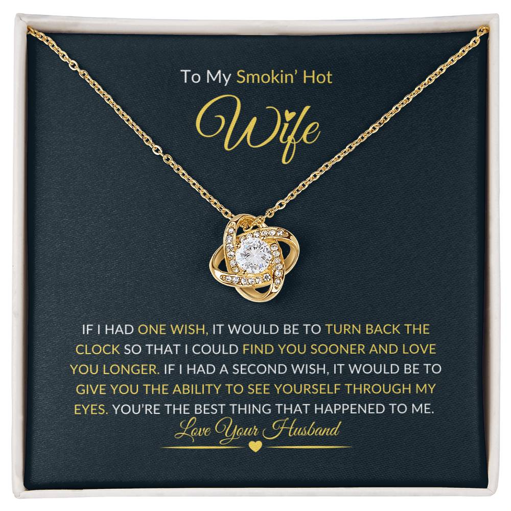 To My Smokin' Hot Wife - Love Knot Necklace (Yellow and White Gold Variants)