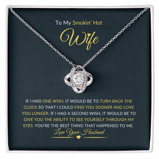 To My Smokin' Hot Wife - Love Knot Necklace (Yellow and White Gold Variants)