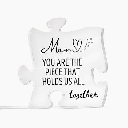 Mom You Are The Piece That Holds Us All Together - Personalized Puzzle Plaque - Grateful Present for Mom