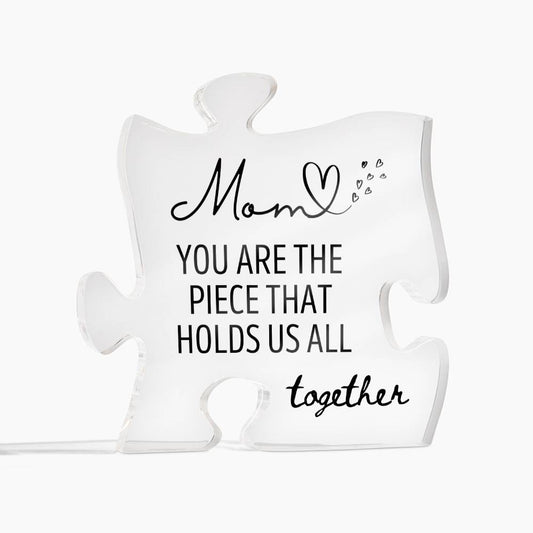Mom You Are The Piece That Holds Us All Together - Personalized Puzzle Plaque - Grateful Present for Mom