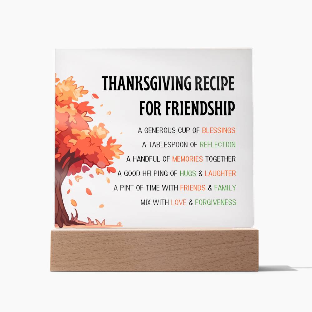 Thanksgiving Recipe for Friendship Gift - Square Acrylic Plaque - with or without LED base