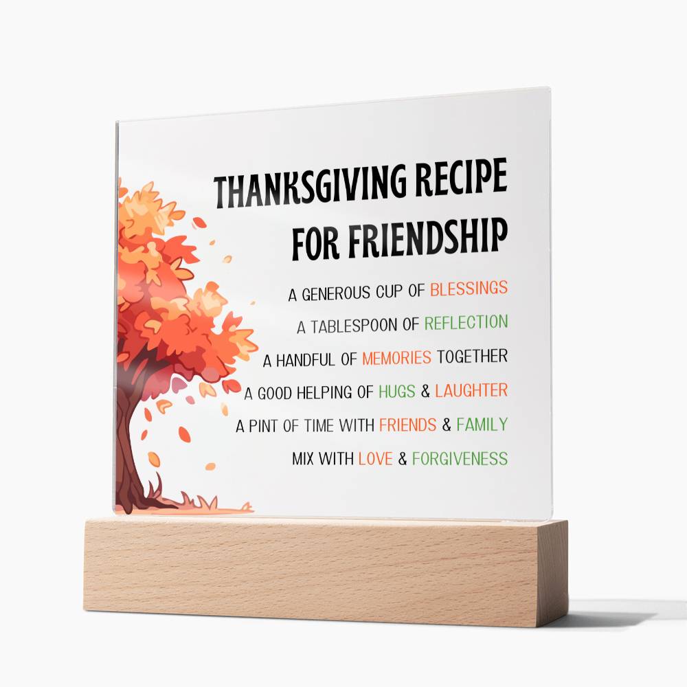 Thanksgiving Recipe for Friendship Gift - Square Acrylic Plaque - with or without LED base