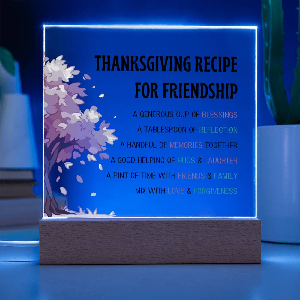 Thanksgiving Recipe for Friendship Gift - Square Acrylic Plaque - with or without LED base