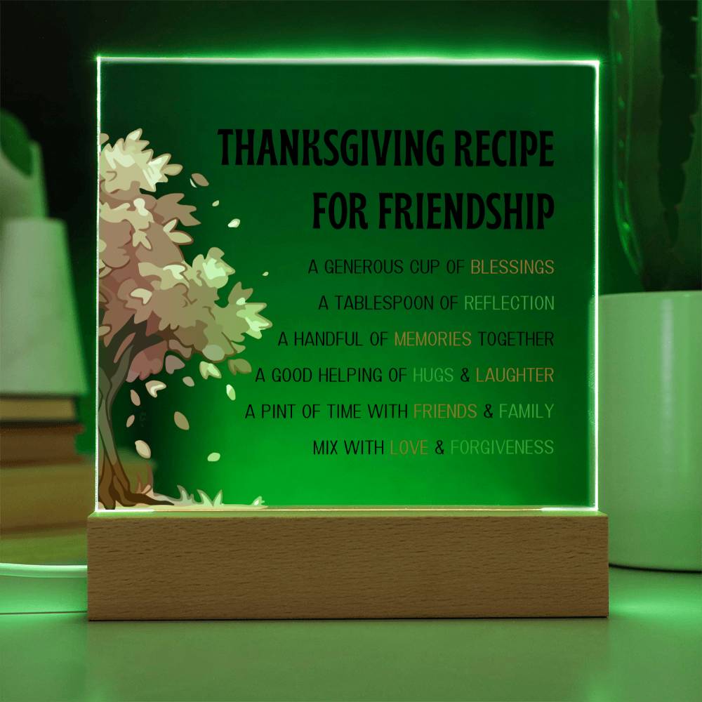 Thanksgiving Recipe for Friendship Gift - Square Acrylic Plaque - with or without LED base