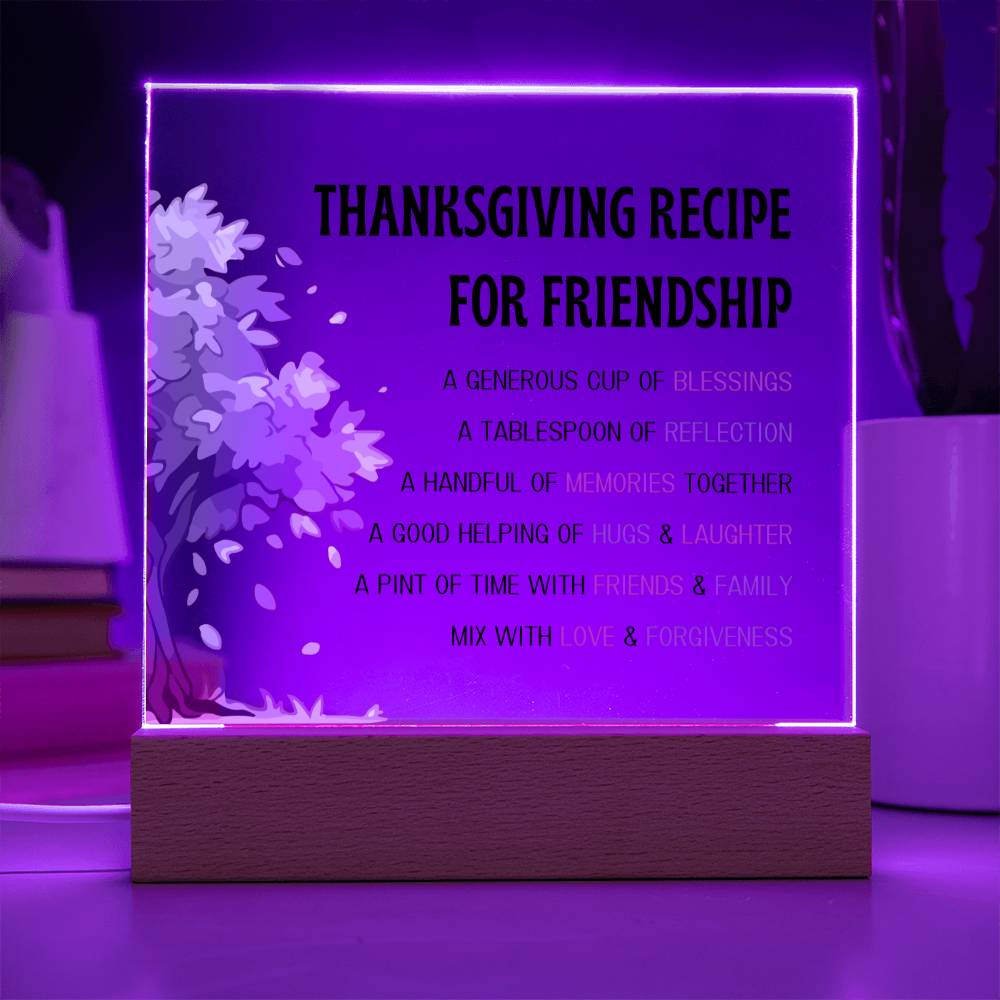 Thanksgiving Recipe for Friendship Gift - Square Acrylic Plaque - with or without LED base