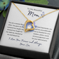 To My Beautiful Mom Gift-From Son, Forever Love Necklace, Mother's Day, Birthday, Celebration, Gift for Mom