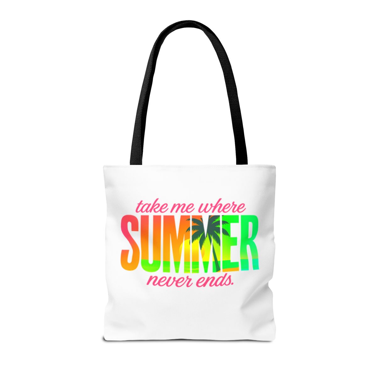 Summer Tote Bag - Take Me Where Summer Never Ends