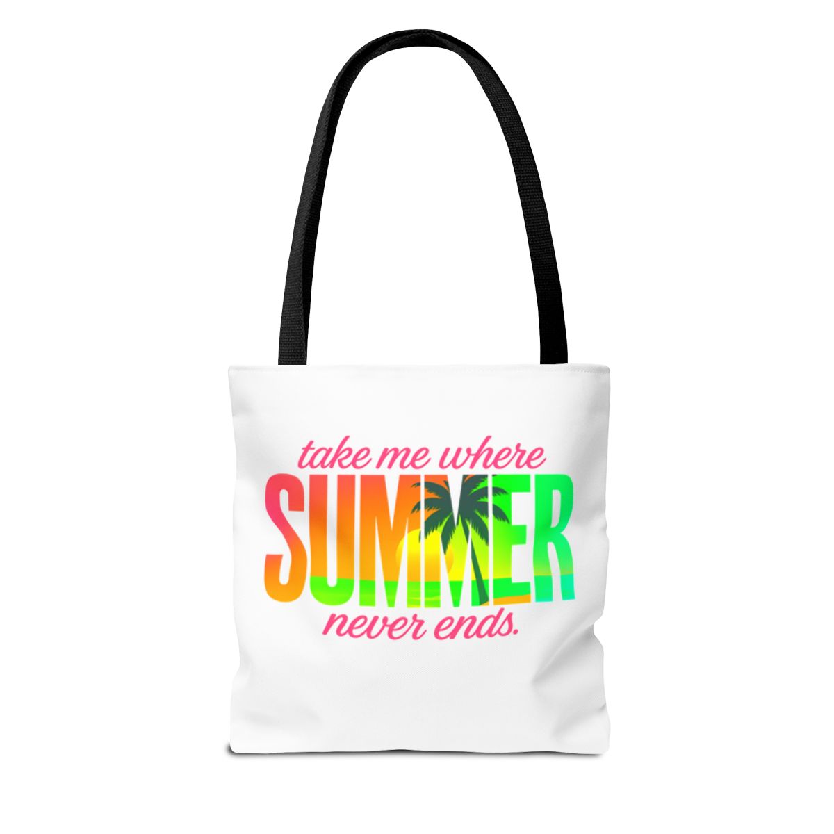Summer Tote Bag - Take Me Where Summer Never Ends