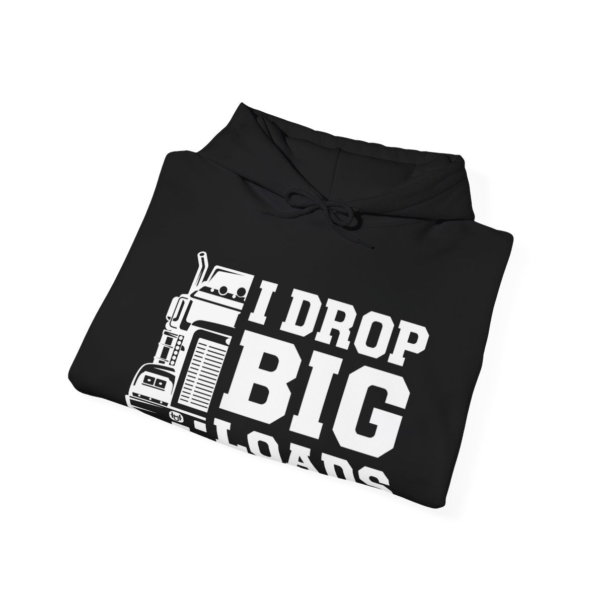 "I DROP BIG LOADS" Hoodie,  Heavy Blend™ Hooded Sweatshirt, Trucker Hoodie, Gift for Truck Driver